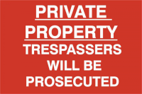 ASEC `Private Property Trespassers Will Be Prosecuted` 400mm x 600mm PVC Self Adhesive Sign 1 Per Sheet